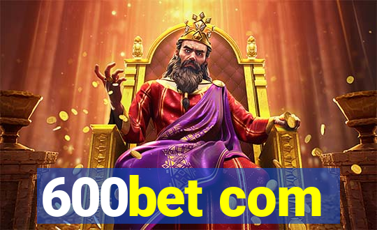 600bet com